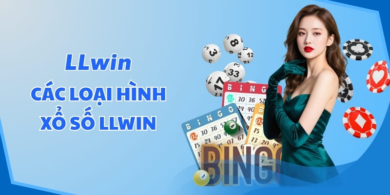 Các loại hình Xổ số LLWIN