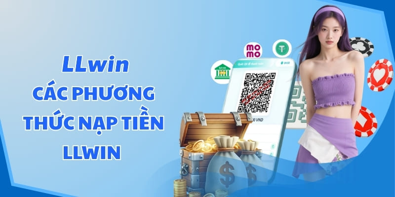 Các phương thức nạp tiền LLWIN