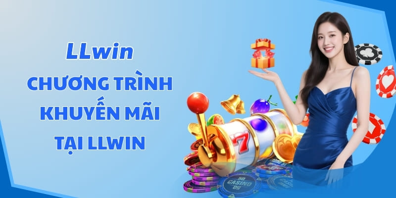 Chương trình khuyến mãi tại LLWIN