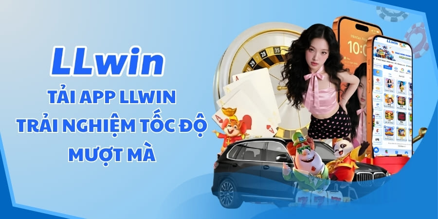 Hướng dẫn tải app llwin